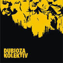 Dubioza Kolektiv - Dubioza Kolektiv